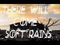 "There Will Come Soft Rain"